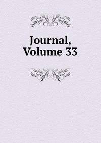 Journal, Volume 33