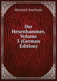 Der Hexenhammer, Volume 3 (German Edition)