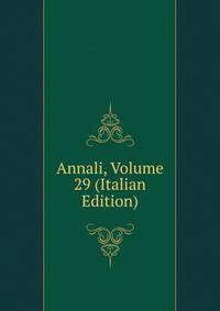 Annali, Volume 29 (Italian Edition)