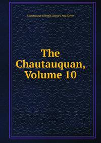 The Chautauquan, Volume 10