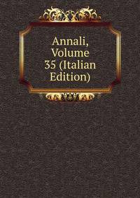 Annali, Volume 35 (Italian Edition)