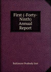 First (-Forty-Ninth) Annual Report