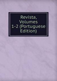 Revista, Volumes 1-2 (Portuguese Edition)