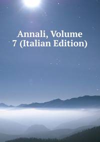 Annali, Volume 7 (Italian Edition)