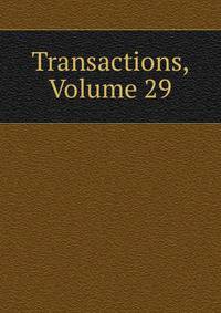 Transactions, Volume 29