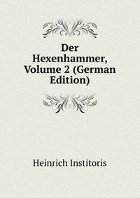 Der Hexenhammer, Volume 2 (German Edition)
