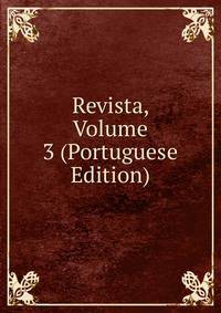Revista, Volume 3 (Portuguese Edition)