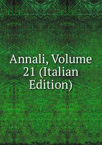 Annali, Volume 21 (Italian Edition)