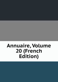 Annuaire, Volume 20 (French Edition)
