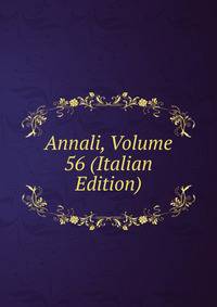 Annali, Volume 56 (Italian Edition)