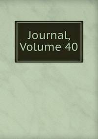 Journal, Volume 40