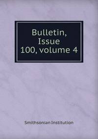 Bulletin, Issue 100, volume 4