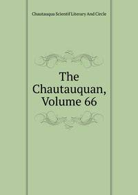 The Chautauquan, Volume 66