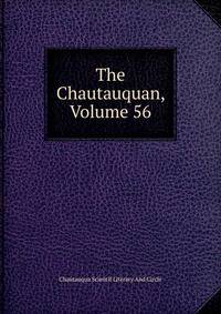 The Chautauquan, Volume 56