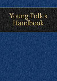 Young Folk's Handbook