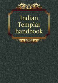 Indian Templar handbook