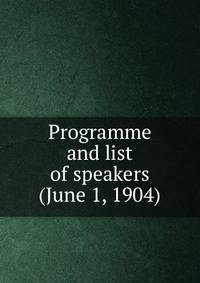 Programme and list of speakers (June 1, 1904)