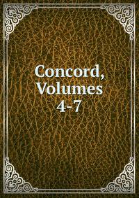 Concord, Volumes 4-7