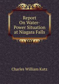 Report On Water-Power Situation at Niagara Falls