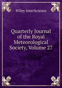 Quarterly Journal of the Royal Meteorological Society, Volume 27