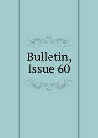 Bulletin, Issue 60