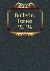 Bulletin, Issues 92-94