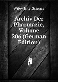 Archiv Der Pharmazie, Volume 206 (German Edition)