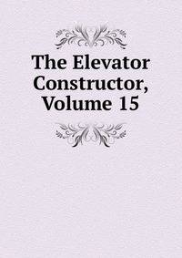 The Elevator Constructor, Volume 15