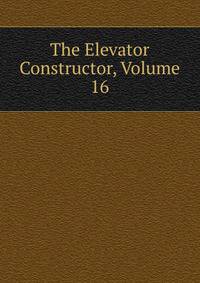 The Elevator Constructor, Volume 16