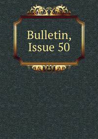 Bulletin, Issue 50