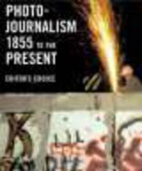 Photojournalism 1855 to Present: Editor's Choice