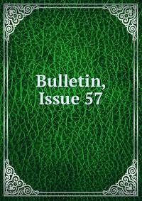 Bulletin, Issue 57
