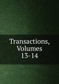 Transactions, Volumes 13-14