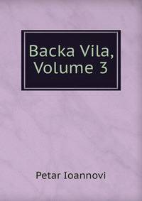 Backa Vila, Volume 3