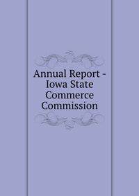 Annual Report - Iowa State Commerce Commission