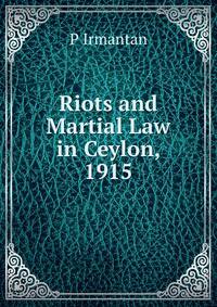 Riots and Martial Law in Ceylon, 1915