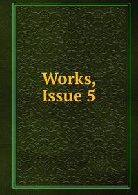 Works, Issue 5