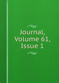 Journal, Volume 61, Issue 1