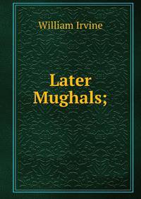 Later Mughals;