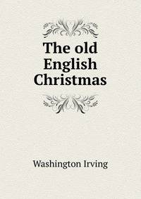 The old English Christmas