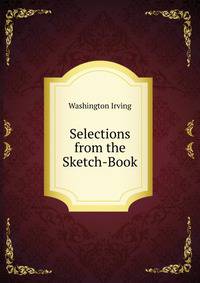 Selections from the Sketch-Book