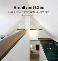 Small and Chic: High Style for Small Spaces
