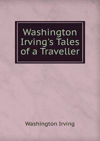 Washington Irving's Tales of a Traveller