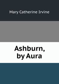 Ashburn, by Aura