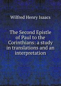 The Second Epistle of Paul to the Corinthians: a study in translations and an interpretation