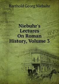 Niebuhr's Lectures On Roman History, Volume 3