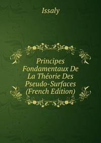 Principes Fondamentaux De La Theorie Des Pseudo-Surfaces (French Edition)