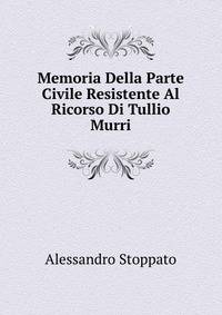 Memoria Della Parte Civile Resistente Al Ricorso Di Tullio Murri
