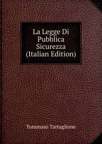 La Legge Di Pubblica Sicurezza (Italian Edition)