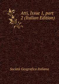 Atti, Issue 1, part 2 (Italian Edition)